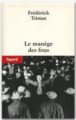 Couverture ebook de Le manège des fous, de Frédérick Tristan