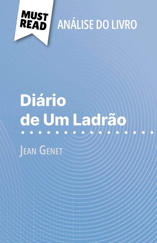 Couverture ebook de Diário de Um Ladrão de Jean Genet (Análise do livro), de Alice Somssich, Alva Silva