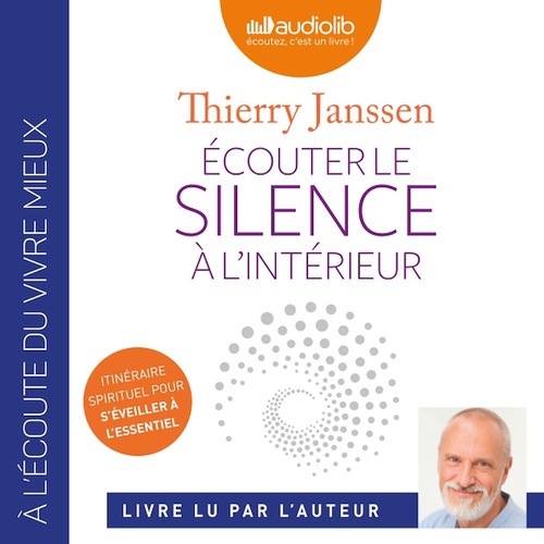 Couverture audiobook de Écouter le silence à l'intérieur, de Thierry Janssen