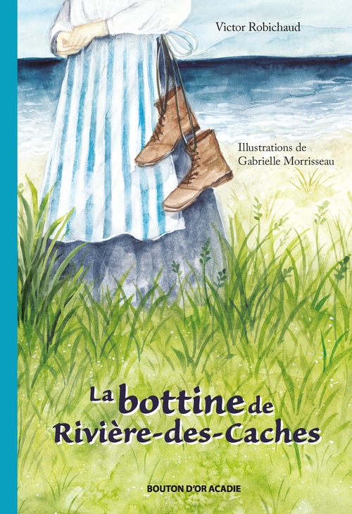 ebook cover of La bottine de Rivière-des-Caches, by Victor Robichaud