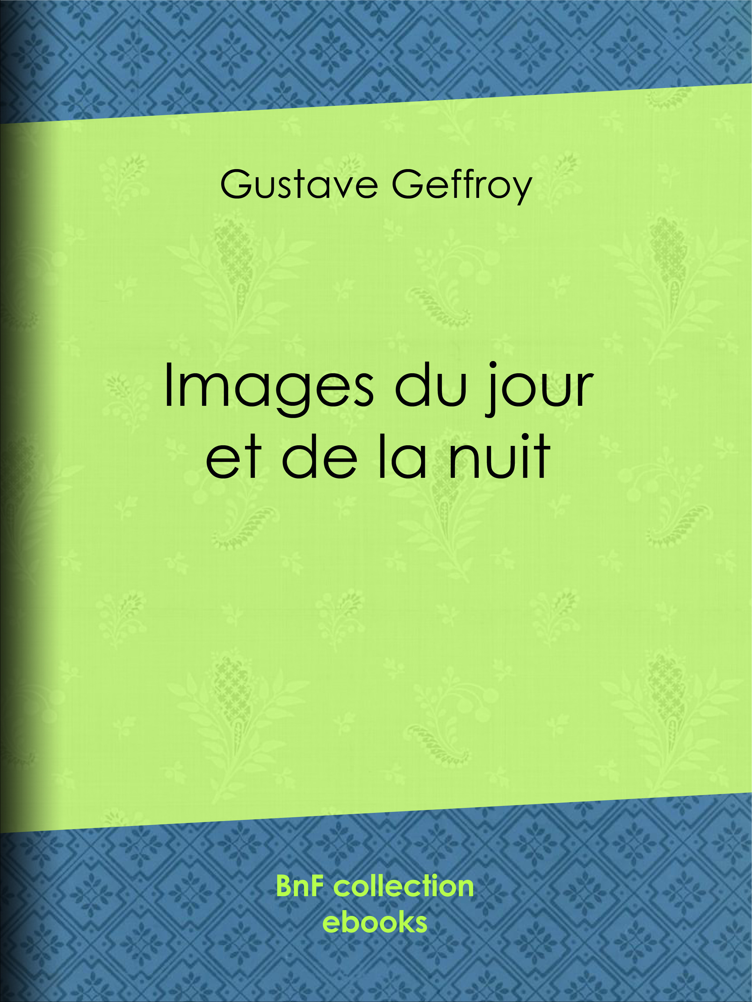 Couverture ebook de Images du jour et de la nuit, de Gustave Geffroy