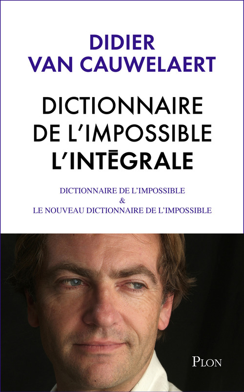 ebook cover of Dictionnaire de l'impossible - L'intégrale, by Didier Van Cauwelaert