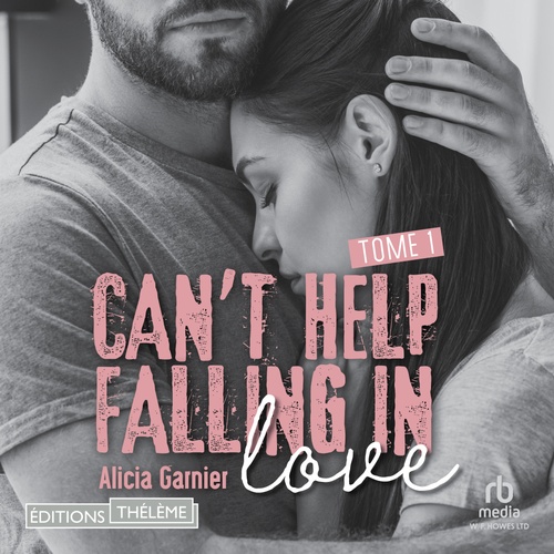 audiobook cover of Can't help falling in love - T01, by Alicia Garnier