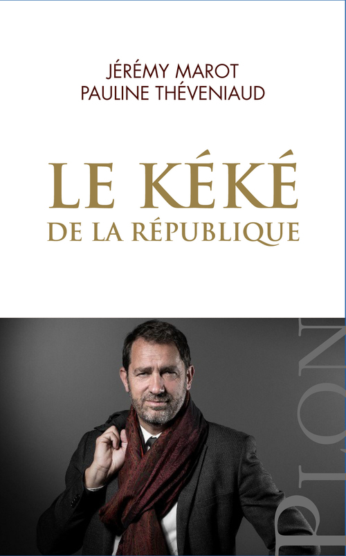ebook cover of Le Kéké de la République, by Pauline Théveniaud, Jérémy Marot, Éditions Plon
