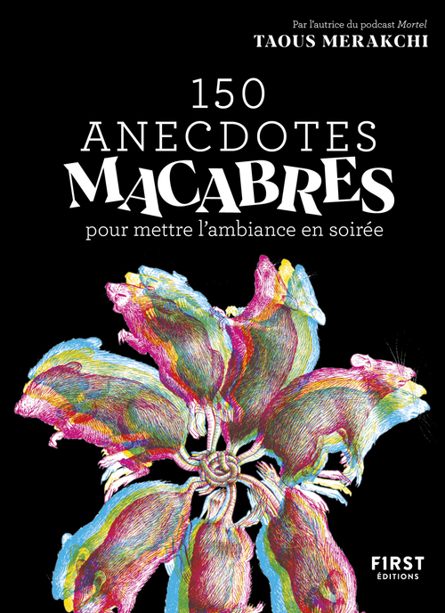 Couverture ebook de 150 anecdotes macabres pour mettre l'ambiance en soirée, de Taous Merakchi