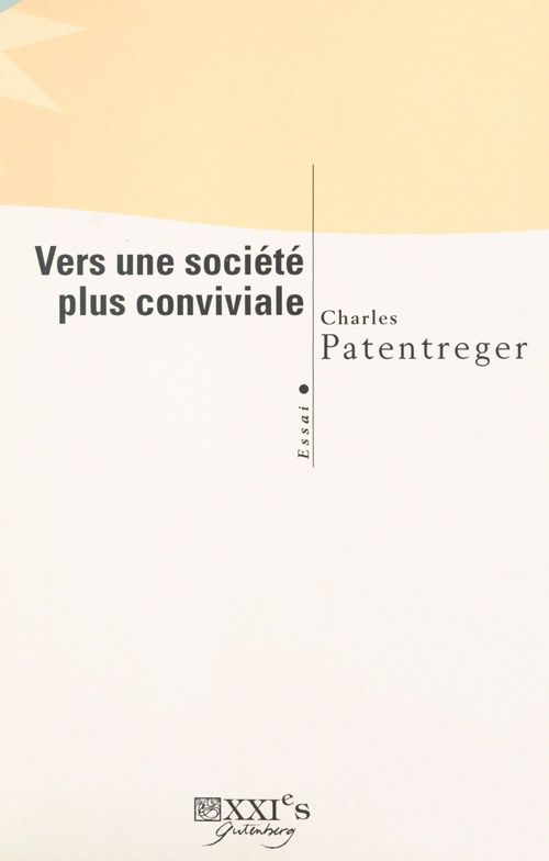 Couverture ebook de Vers une société plus conviviale, de Charles Patentreger