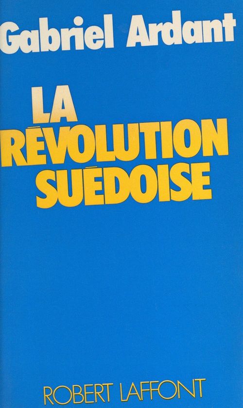 ebook cover of La révolution suédoise, by Gabriel Ardant