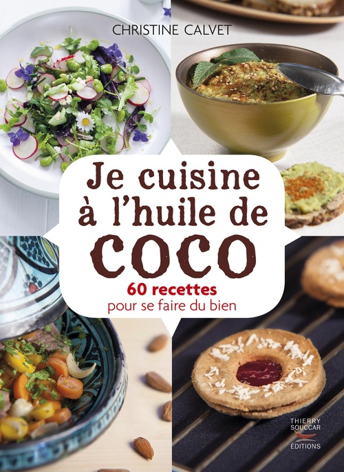 ebook cover of Je cuisine à l'huile de coco - 60 recettes pour se faire du bien, by Christine Calvet