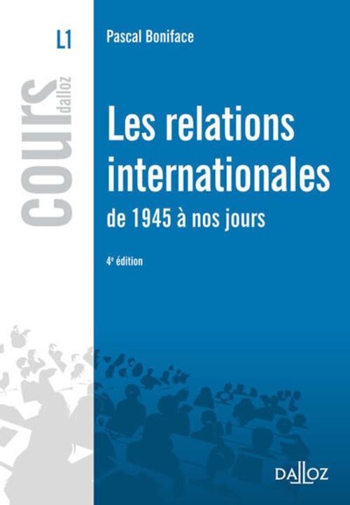 Couverture ebook de Relations internationales de 1945 à nos jours (Les). 4e éd., de Pascal Boniface