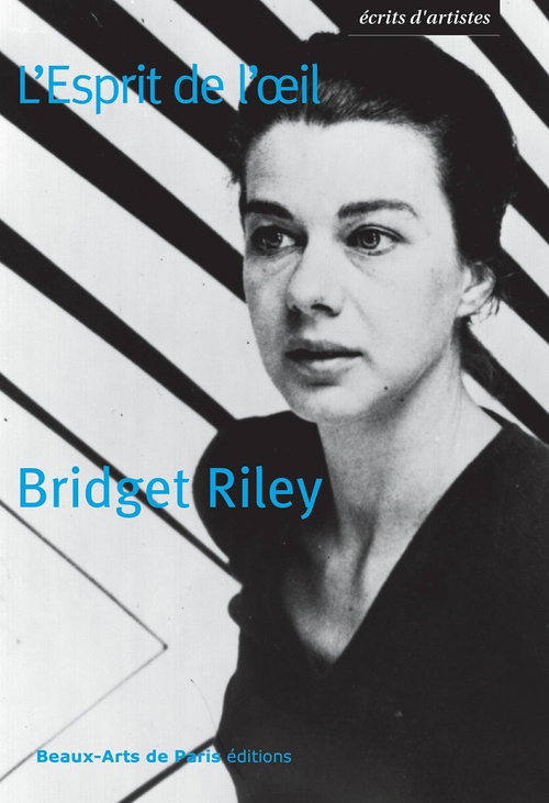 Couverture ebook de Bridget Riley, L'Esprit de l'oeil, de Bridget Riley