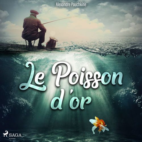 Couverture audiobook de Le Poisson d'or, de Alexandre Pouchkine