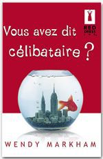 ebook cover of Vous avez dit célibataire ?, by Wendy Markham