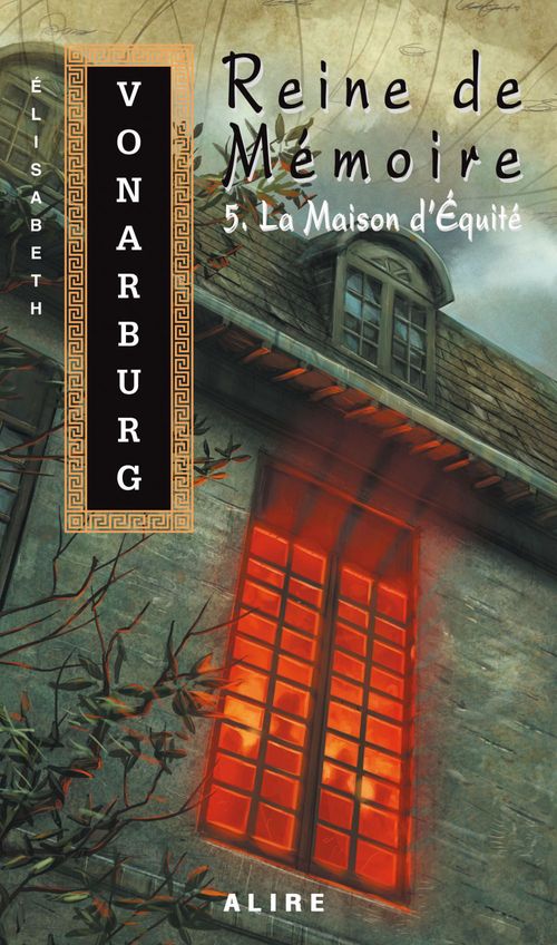 ebook cover of Reine de Mémoire 5. La Maison d'Équité, by Elisabeth Vonarburg