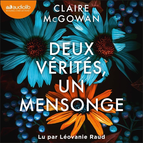 audiobook cover of Deux vérités, un mensonge, by Claire McGowan