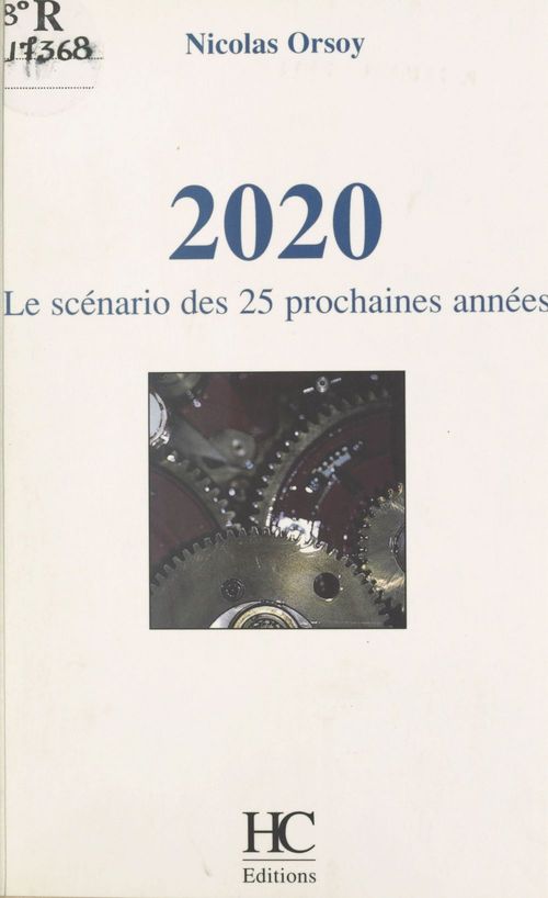 Couverture ebook de 2020 : le scénario des 25 prochaines années, de Nicolas Orsoy
