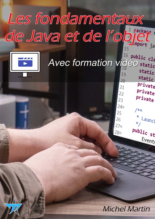 Couverture ebook de Les fondamentaux de Java et de l'objet - Avec formation vidéo, de Michel Martin