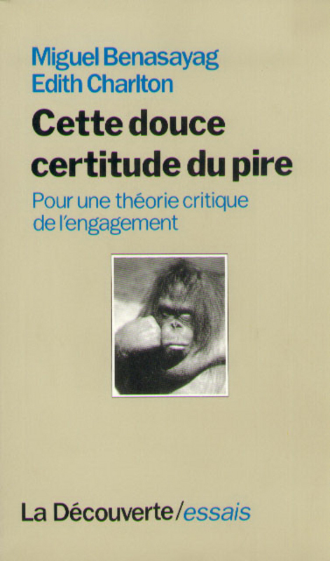 Couverture ebook de Cette douce certitude du pire, de Miguel Benasayag, Édith Charlton