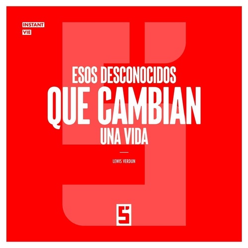 Couverture ebook de Esos desconocidos que cambian una vida, de Lewis Verdun