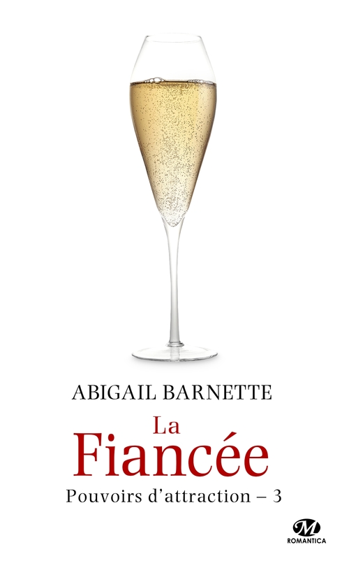 ebook cover of Pouvoirs d'attraction, T3 : La Fiancée (édition Canada), by Abigail Barnette
