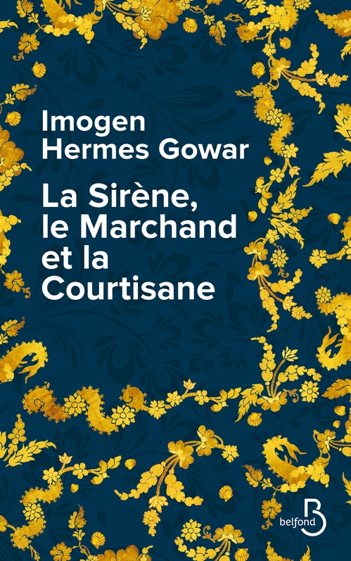 Couverture ebook de La sirène, le marchand et la courtisane, de Imogen Hermes Gowar