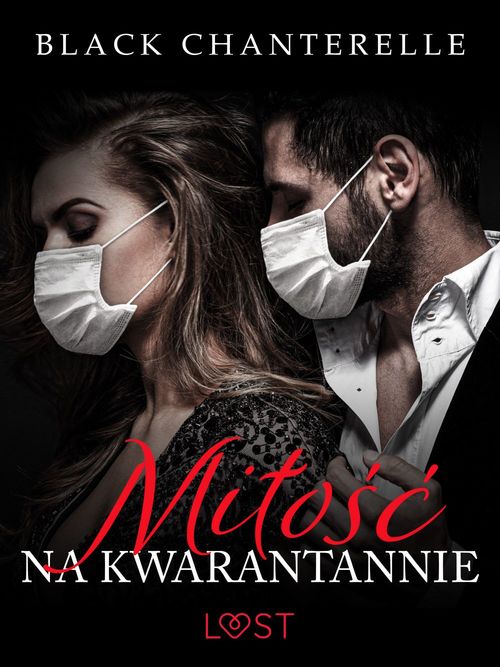 Couverture ebook de Milo´s´c na kwarantannie - opowiadanie erotyczne, de Black Chanterelle