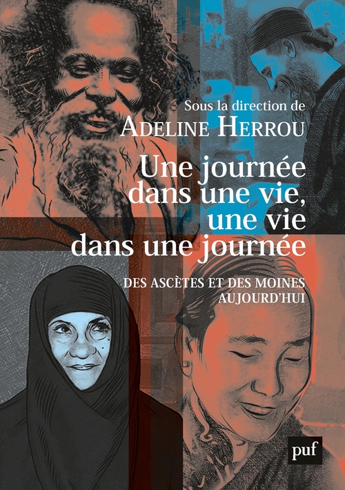 ebook cover of Une journée dans une vie, une vie dans une journée : Des ascètes et des moines aujourd'hui, by Adeline Herrou