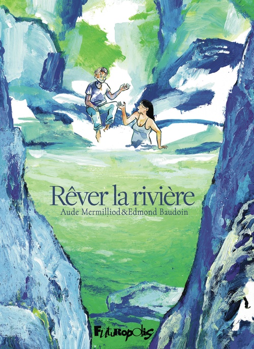 ebook cover of Rêver la rivière, by Baudoin, Aude Mermilliod