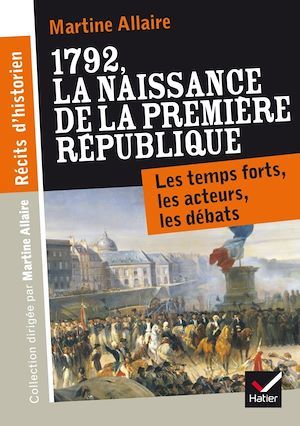 Couverture ebook de Récits d'historien, 1792 La naissance de la 1re république, de Martine Allaire