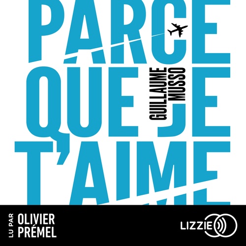 audiobook cover of Parce que je t'aime, by Guillaume Musso