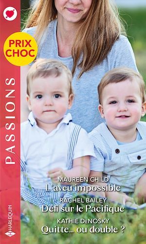 ebook cover of L'aveu impossible - Défi sur le Pacifique - Quitte... ou double ?, by Rachel Bailey, Maureen Child, Kathie DeNosky