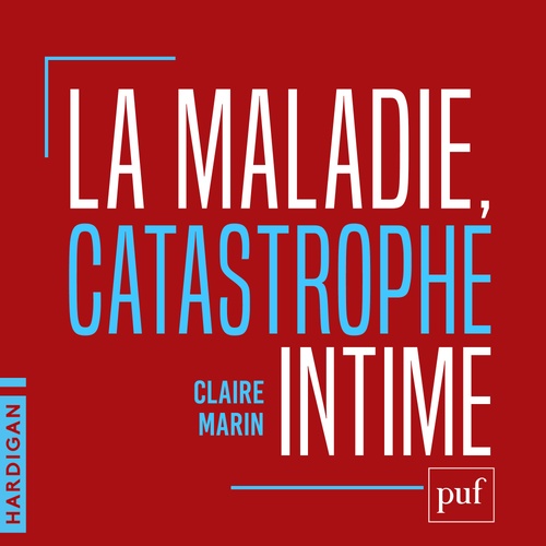 audiobook cover of La maladie, catastrophe intime, by Claire Marin