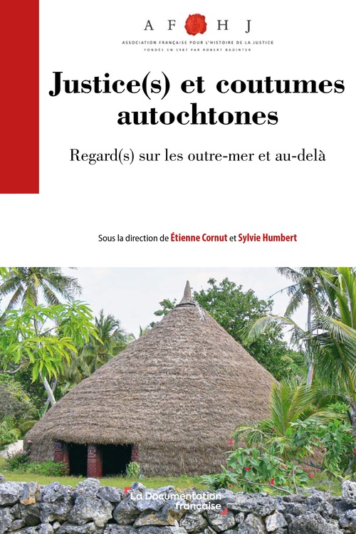 Couverture ebook de Justice et coutumes autochtones, de Etienne Cornut, Sylvie Humbert