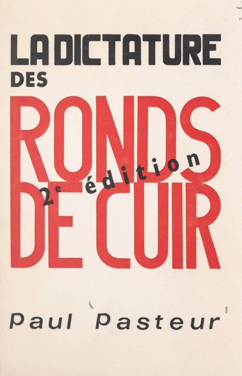 Couverture ebook de La dictature des ronds-de-cuir, de Paul Pasteur