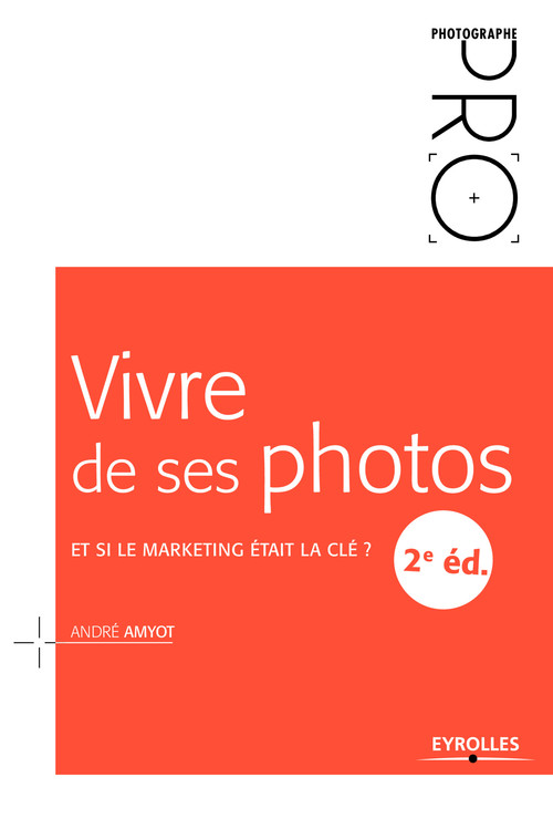 Couverture ebook de Vivre de ses photos, de André Amyot