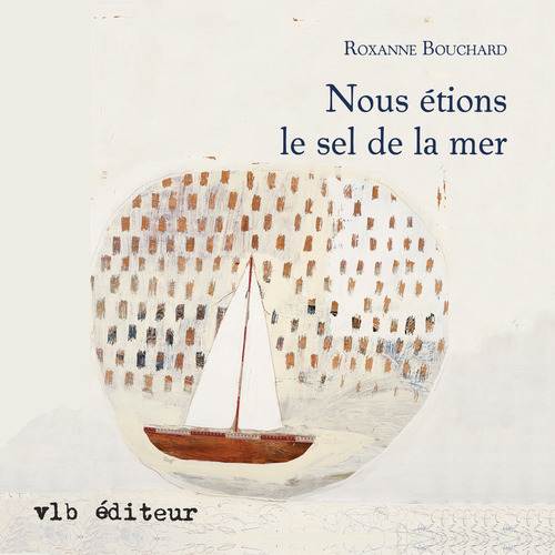 Couverture audiobook de Nous étions le sel de la mer, de Roxanne Bouchard
