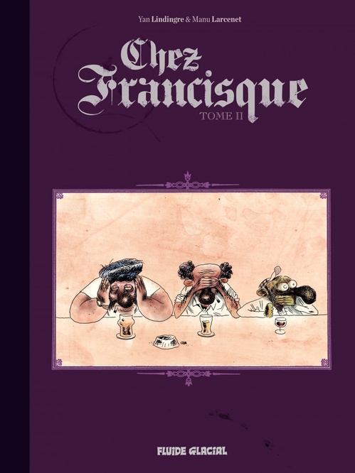 Couverture ebook de Chez Francisque (Tome 2), de Yan Lindingre, Manu Larcenet