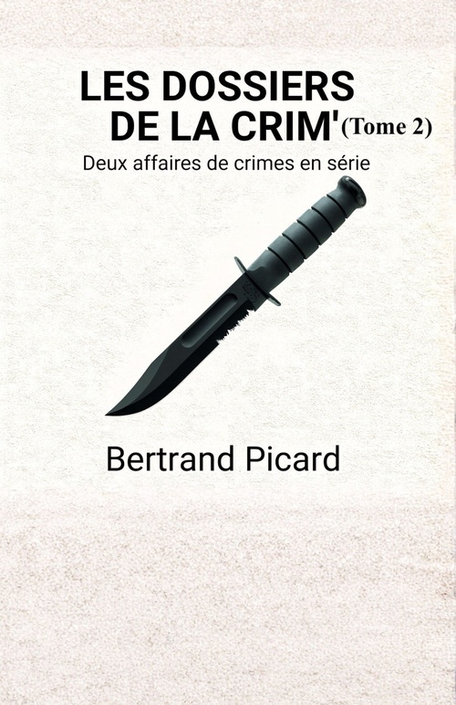 Couverture ebook de Les Dossiers de la Crim' - Tome 2, de Bertrand Picard