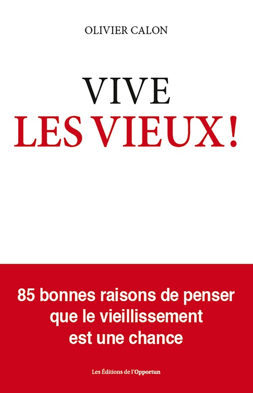 Couverture ebook de Vive les vieux, de Olivier Calon