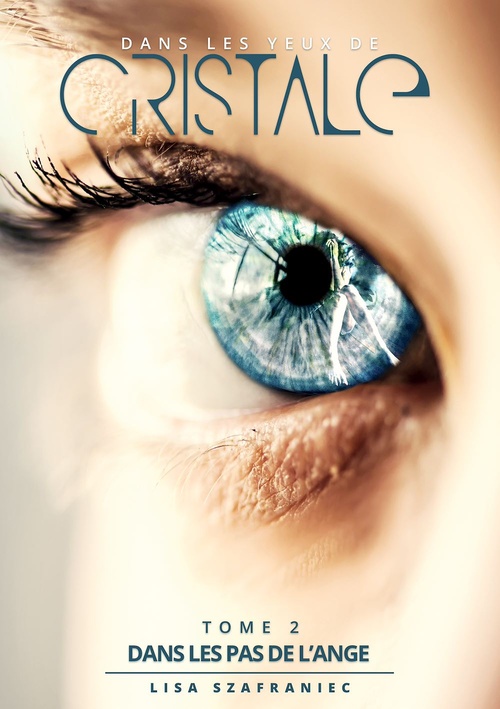 ebook cover of Dans les yeux de Cristale, by Lisa Szafraniec