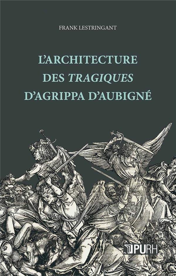 Couverture ebook de L'architecture des tragiques d'Agrippa d'Aubigné, de Frank Lestringant