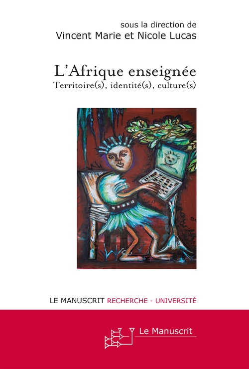 Couverture ebook de L'Afrique enseignée, de Vincent Marie, Nicole Lucas