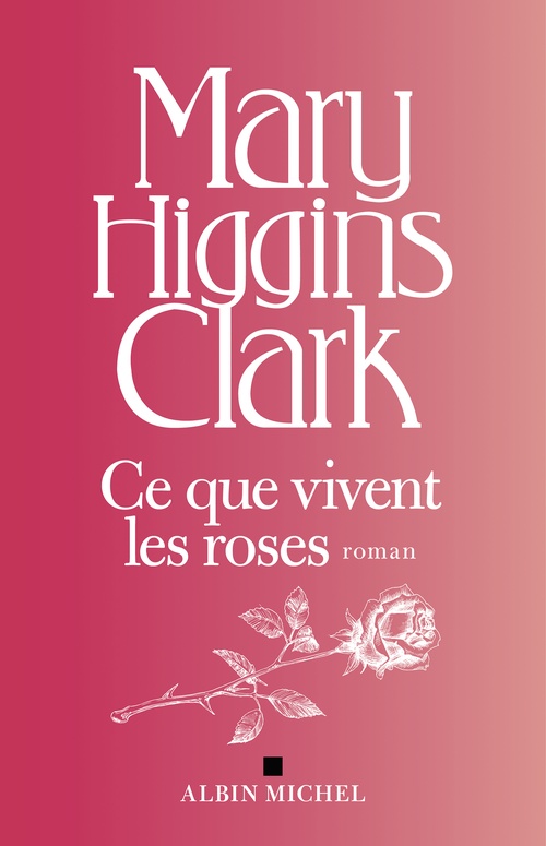 Couverture ebook de Ce que vivent les roses, de Mary Higgins Clark