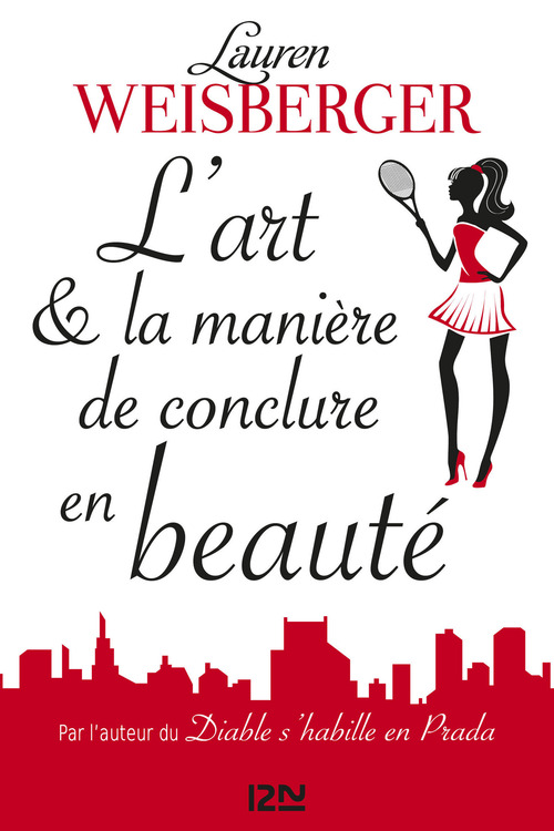 Couverture ebook de L'art et la manière de conclure en beauté - extrait offert, de Lauren Weisberger
