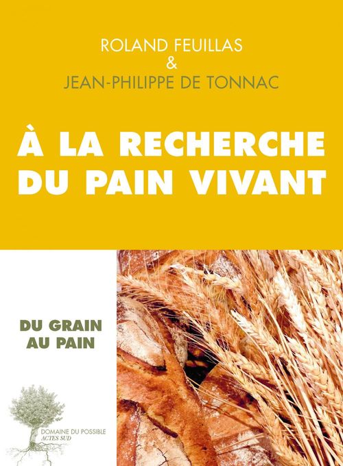 Couverture ebook de À la recherche du pain vivant, de Roland Feuillas, Jean-Philippe de Tonnac