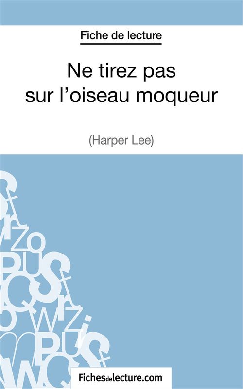 ebook cover of Ne tirez pas sur l'oiseau moqueur d'Harper Lee (Fiche de lecture), by Hubert Viteux