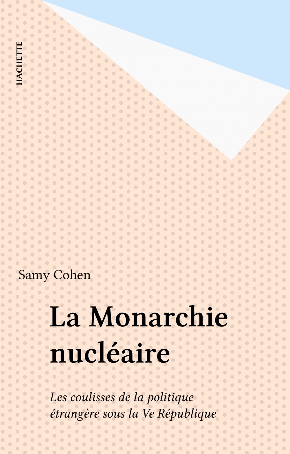 ebook cover of La Monarchie nucléaire, by Samy Cohen
