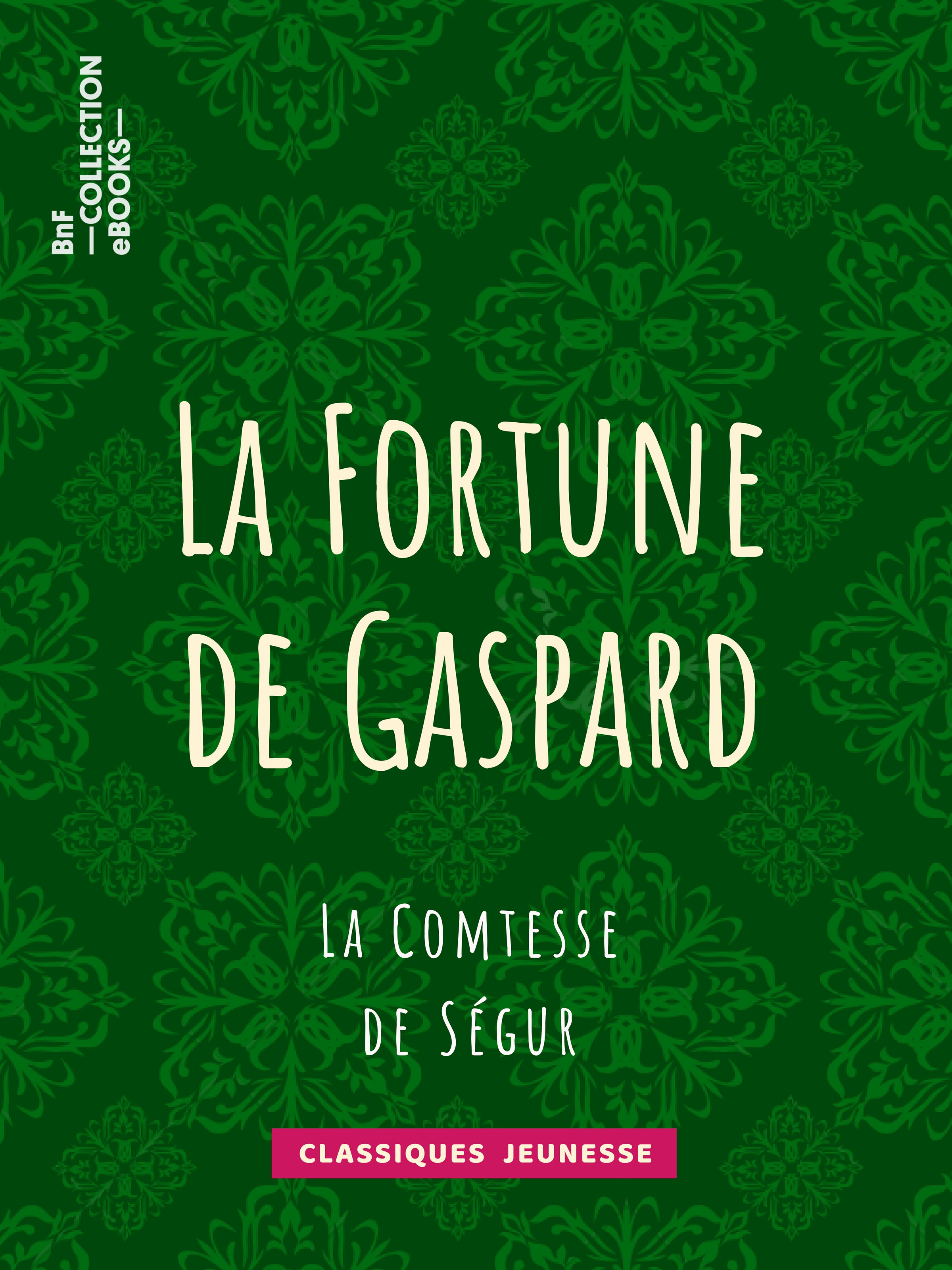 ebook cover of La Fortune de Gaspard, by Comtesse De Segur