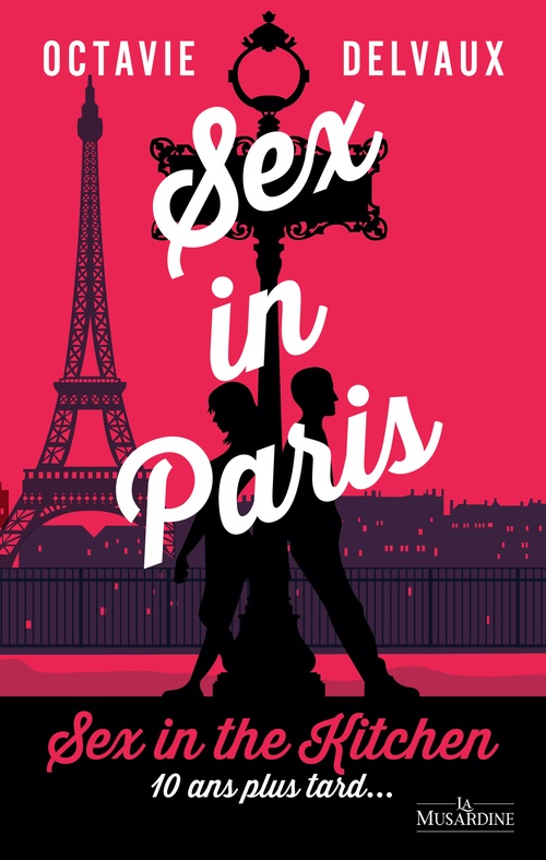 ebook cover of Sex in Paris - Sex in the Kitchen 10 ans plus tard..., by Octavie Delvaux