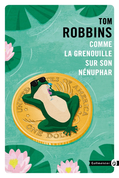 ebook cover of Comme la grenouille sur son nénuphar, by Tom Robbins