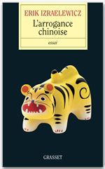ebook cover of L'arrogance chinoise, by Erik Izraelewicz